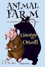 Animal Farm: [Illustrated Edition] 