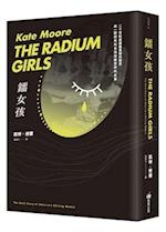 The Radium Girls&#65306;the Dark Story of America's Shining Women