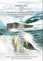 Embracing God In The Right Perspective With The Right Foundation of Faith In Him