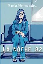 La noche 82