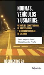 Normas, vehículos y usuarios: un análisis constitucional de la siniestralidad vial y la seguridad vehicular en Colombia