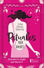 Rituales para amarte