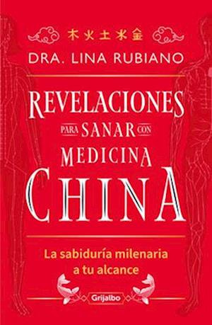 Revelaciones Para Sanar Con Medicina Chi