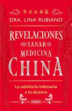 Revelaciones Para Sanar Con Medicina Chi