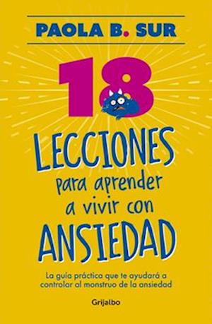 18 Lecciones Para Aprender a Vivir Con Ansiedad / The Anxious Mom Manifesto