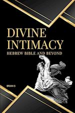 Divine Intimacy Hebrew Bible and Beyond 