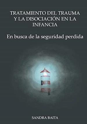 Tratamiento del Trauma y la Disociación en la Infancia