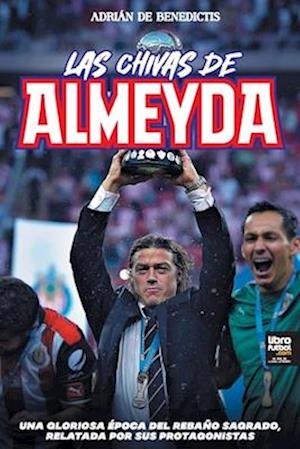 Las chivas de Almeyda