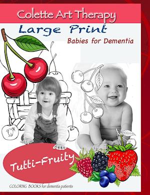 Tutti-Fruity Coloring books for dementia patients