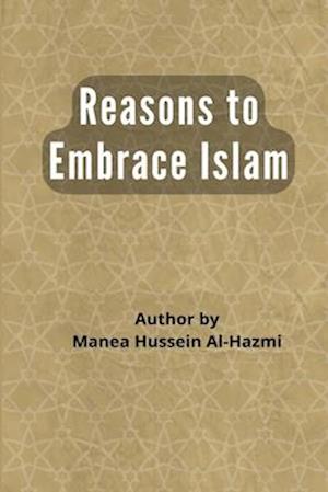 REASONS TO EMBRACE ISLAM