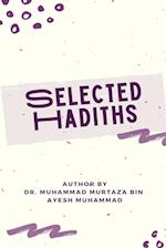 SELECTED HADITHS  With Biographies of Narrators and  Benefits of Eighty Hadiths