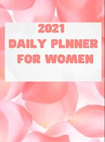 2021 Planner for Women: Daily, Weekly, Monthly Organize your Days - Planner for Women, 2021 Calendar and Planner