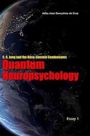 C. G. Jung and the Bose-Einstein Condensates: Quantum Neuropsychology