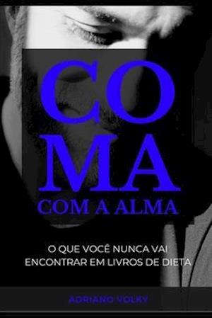 Coma Com a Alma