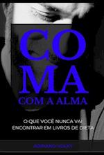 Coma Com a Alma