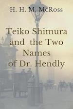 Teiko Shimura and the Two Names of Dr. Hendly