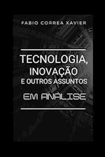 Tecnologia, inovação e outros assuntos