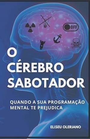 O Cérebro Sabotador