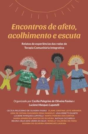 Encontros de afeto, acolhimento e escuta