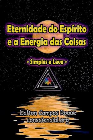 Eternidade Do Espírito E A Energia Das Coisas