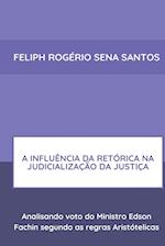 A Influência Da Retórica Na Judicialização Da Justiça