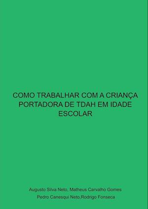 Como Trabalhar Com A Criança Portadora De Tdah Em Idade Esc