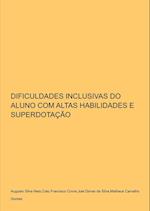 Dificuldades Inclusivas Do Aluno Com Altas Habilidades E Su