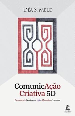 ComunicAção Criativa 5D