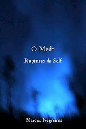 O Medo Rupturas da Self