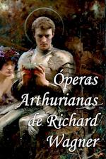 peras Arthurianas De Richard Wagner