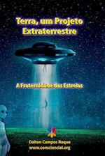 Terra, Um Projeto Extraterrestre