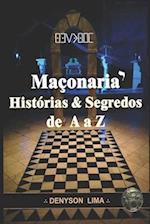 Maçonaria Histórias & Segredos de A a Z