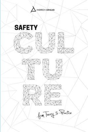 Safety Culture: From Theory To Praytice