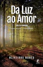 Da Luz ao Amor - Este é o caminho