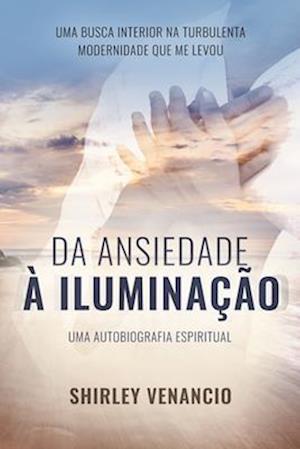 Da Ansiedade À Iluminação