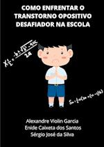 Como Enfrentar O Transtorno Opositivo Desafiador Na Escola