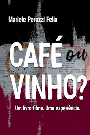 Café Ou Vinho?