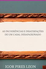 As Incoerências E Insatisfações De Um Casal Desapaixonado