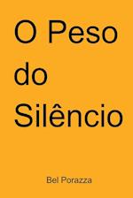 O Peso Do Silêncio