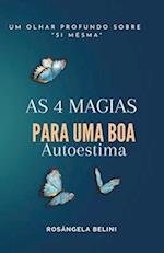 As 4 magias para uma boa Autoestima