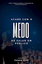 Acabe Com O Medo De Falar Em Público