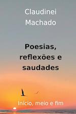 Poesias, Reflexões E Saudades