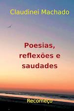 Poesias, Reflexões E Saudades