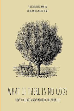 What If There Is No God?