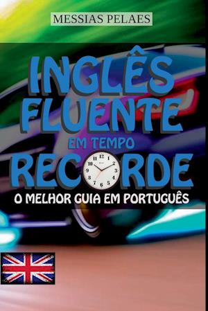 Inglês Fluente Em Tempo Recorde