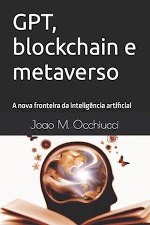 GPT, blockchain e metaverso