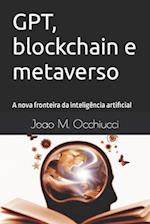 GPT, blockchain e metaverso