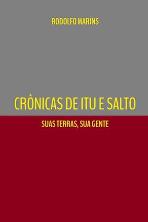 Crônicas De Itu E Salto