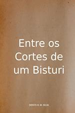 Entre Os Cortes De Um Bisturi