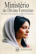 Ministério do Divino Feminino - Baseado no Evangelho de Maria Madalena